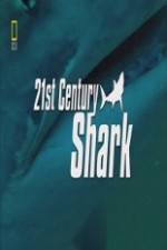 Watch National Geographic 21st Century Shark Sockshare