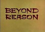 Watch Beyond Reason Sockshare