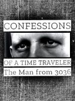 Watch Confessions of a Time Traveler - The Man from 3036 Sockshare