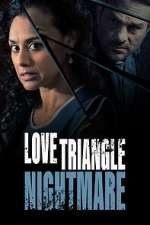 Watch Love Triangle Nightmare Sockshare