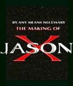Watch By Any Means Necessary: The Making of \'Jason X\' Sockshare