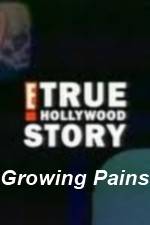 Watch E True Hollywood Story -  Growing Pains Sockshare