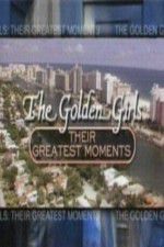 Watch The Golden Girls Their Greatest Moments Sockshare