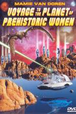 Watch Voyage to the Planet of Prehistoric Women Sockshare