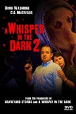 Watch A Whisper in the Dark 2 Sockshare