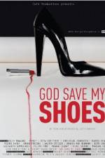 Watch God Save My Shoes Sockshare