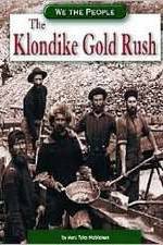 Watch The Klondike Gold Rush Sockshare