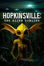Watch Hopkinsville: The Alien Goblins Sockshare