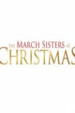 Watch The March Sisters at Christmas Sockshare