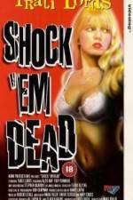 Watch Shock 'Em Dead Sockshare