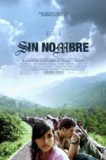 Watch Sin Nombre Sockshare