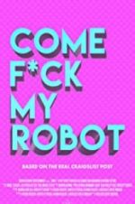 Watch Come F*ck My Robot Sockshare