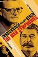 Watch The War Symphonies Shostakovich Against Stalin Sockshare