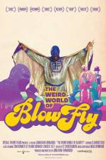 Watch The Weird World of Blowfly Sockshare