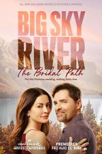 Watch Big Sky River: The Bridal Path Sockshare