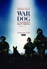 Watch War Dog: A Soldier\'s Best Friend Sockshare