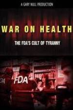 Watch War on Health FDAs Cult of Tyranny Sockshare