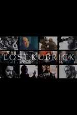 Watch Lost Kubrick: The Unfinished Films of Stanley Kubrick Sockshare