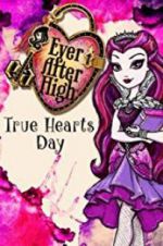 Watch Ever After High: True Hearts Day Sockshare