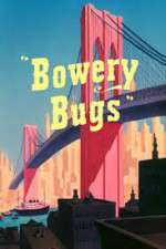 Watch Bowery Bugs Sockshare