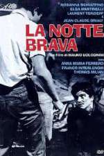 Watch La notte brava Sockshare