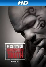 Watch Mike Tyson: Undisputed Truth Sockshare
