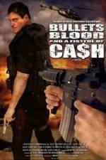 Watch Bullets Blood & a Fistful of Ca$h Sockshare