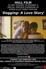 Watch Dogging A Love Story Sockshare