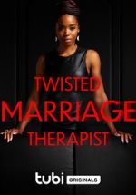 Watch Twisted Marriage Therapist Sockshare