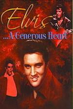 Watch Elvis: A Generous Heart Sockshare