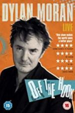 Watch Dylan Moran: Off the Hook Sockshare