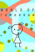 Watch World of Tomorrow (Short 2015) Sockshare