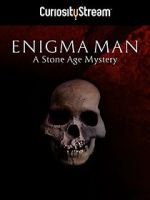 Watch Enigma Man a Stone Age Mystery Sockshare