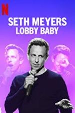 Watch Seth Meyers: Lobby Baby Sockshare