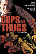 Watch Cops vs Thugs Sockshare