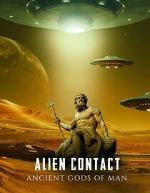 Watch Alien Contact: Ancient Gods of Man Sockshare