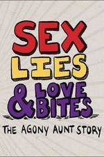 Watch Sex, Lies & Love Bites: The Agony Aunt Story Sockshare