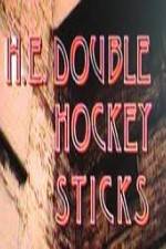 Watch H-E Double Hockey Sticks Sockshare