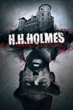 Watch H. H. Holmes: Original Evil Sockshare