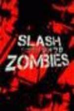 Watch Slash Zombies Sockshare
