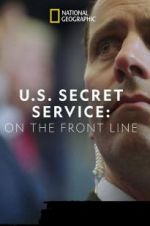 Watch United States Secret Service: On the Front Line Sockshare