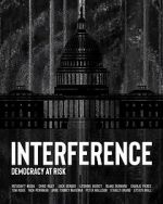 Watch Interference: Democracy at Risk Sockshare