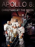 Watch Apollo 8: Christmas at the Moon Sockshare