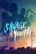 Watch Savage Youth Sockshare
