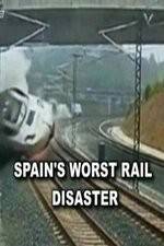 Watch Spain's Worst Rail Disaster Sockshare