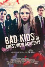 Watch Bad Kids of Crestview Academy Sockshare