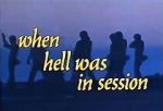 Watch When Hell Was in Session Sockshare