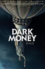 Watch Dark Money Sockshare