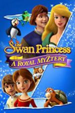 Watch The Swan Princess: A Royal Myztery Sockshare