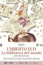 Watch Umberto Eco: A Library of the World Sockshare